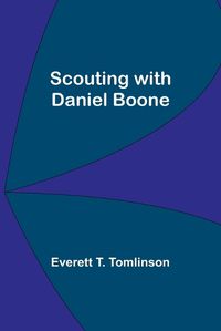 Cover image for Scouting with Daniel Boone