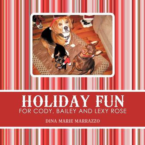 Cover image for Holiday Fun for Cody, Bailey and Lexy Rose