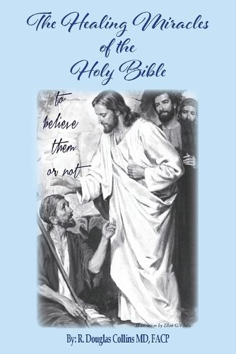 Cover image for The Healing Miracles of the Holy Bible
