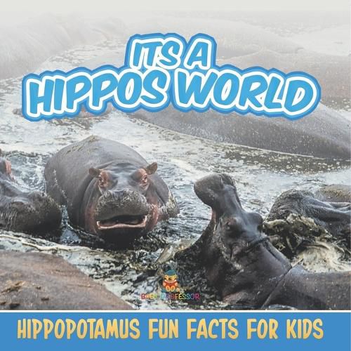 Cover image for Its a Hippos World