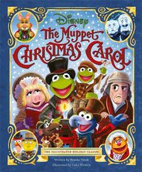 Cover image for Disney: The Muppet Christmas Carol: The Illustrated Holiday Classic