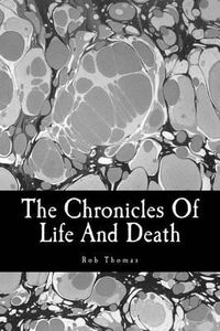 Cover image for The Chronicles Of Life And Death