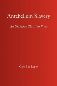 Cover image for Antebellum Slavery