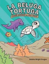 Cover image for La Beluga Tortuga