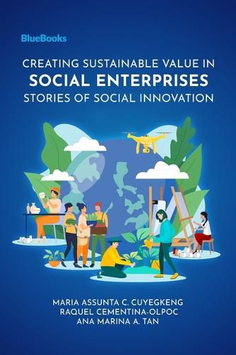 Cover image for Creating Sustainable Value in Social Enterprises: Stories of Social Innovation