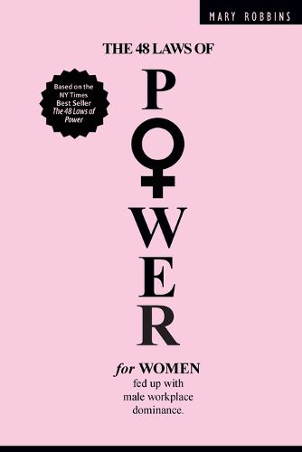 Cover image for The 48 Laws of Power for Women Fed up with Male Workplace Dominance