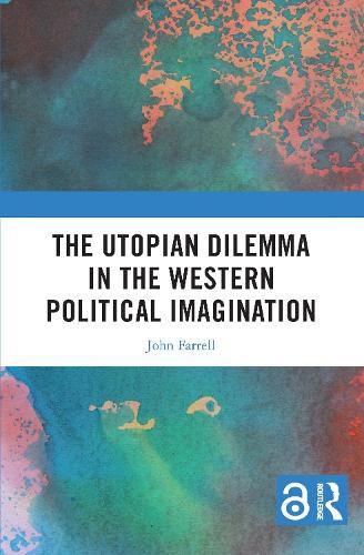 The Utopian Dilemma in the Western Political Imagination