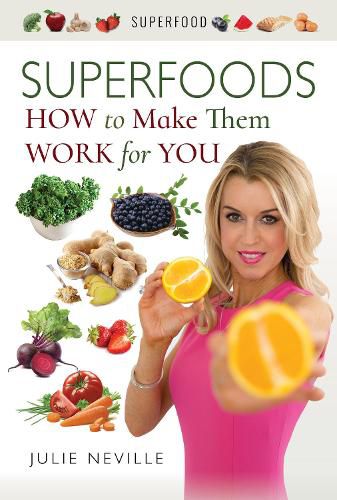 Cover image for Superfoods: How to Make Them Work for You