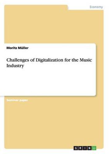 Challenges of Digitalization for the Music Industry