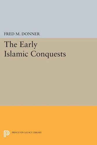 Cover image for The Early Islamic Conquests