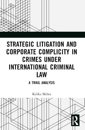 Cover image for Strategic Litigation and Corporate Complicity in Crimes Under International Law