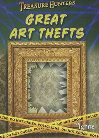 Cover image for Great Art Thefts (Treasure Hunters)