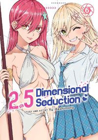 Cover image for 2.5 Dimensional Seduction Vol. 6