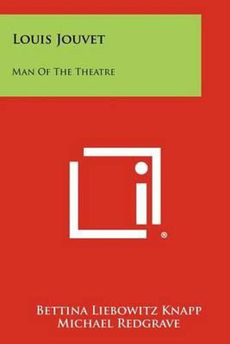 Cover image for Louis Jouvet: Man of the Theatre