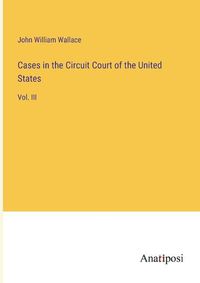 Cover image for Cases in the Circuit Court of the United States