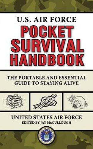Cover image for U.S. Air Force Pocket Survival Handbook: The Portable and Essential Guide to Staying Alive