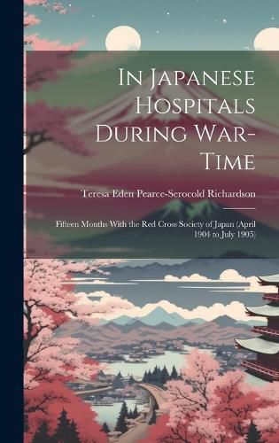 In Japanese Hospitals During War-Time