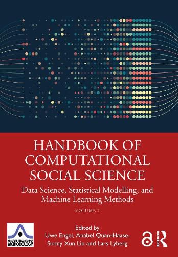 Cover image for Handbook of Computational Social Science, Volume 2: Data Science, Statistical Modelling, and Machine Learning Methods