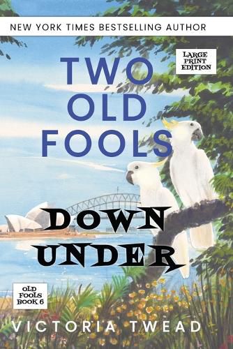 Two Old Fools Down Under - LARGE PRINT