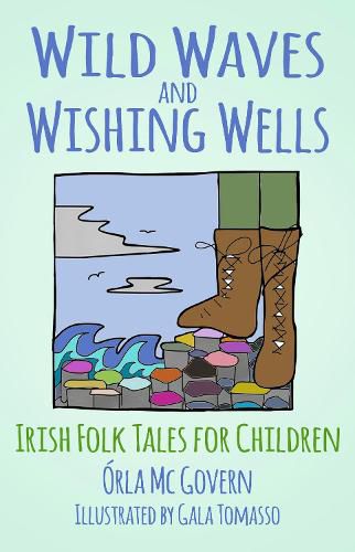 Cover image for Wild Waves and Wishing Wells: Irish Folk Tales for Children