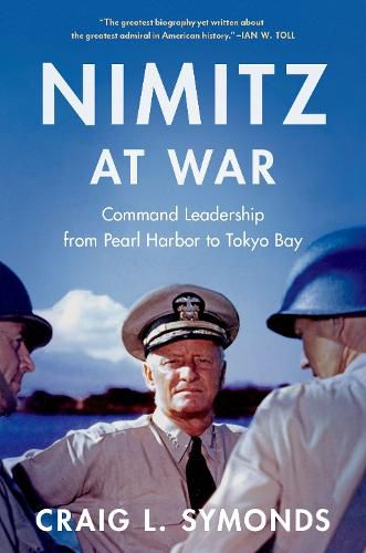 Cover image for Nimitz at War: Command Leadership from Pearl Harbor to Tokyo Bay