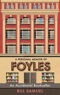 Cover image for An Accidental Bookseller: A Personal Memoir of Foyles