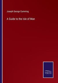 Cover image for A Guide to the Isle of Man