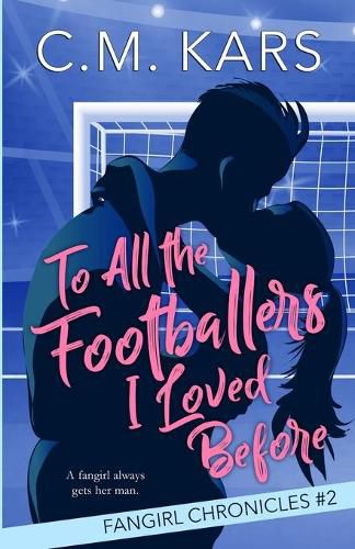 Cover image for To All the Footballers I Loved Before