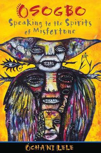 Osogbo: Speaking to the Spirits of Misfortune