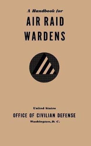 Cover image for A Handbook for Air Raid Wardens (1941)