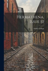 Cover image for Hermathena, Issue 10