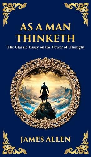 Cover image for As a Man Thinketh - The Original 1902 Classic