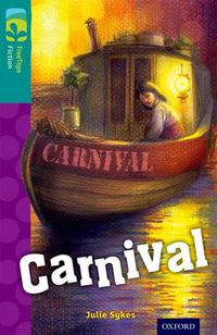 Cover image for Oxford Reading Tree TreeTops Fiction: Level 16: Carnival