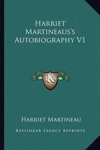 Cover image for Harriet Martineaus's Autobiography V1