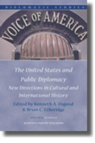 Cover image for The United States and Public Diplomacy: New Directions in Cultural and International History