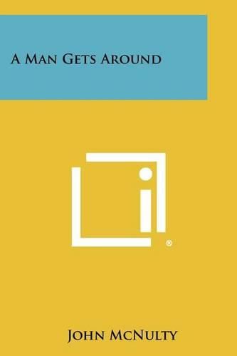 Cover image for A Man Gets Around