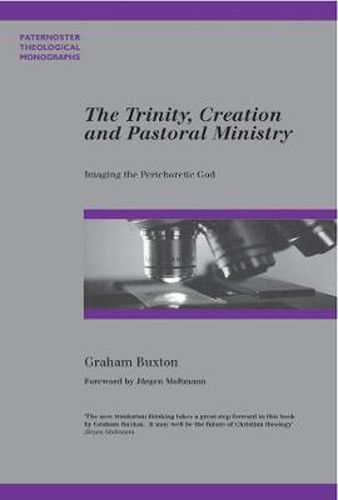 The Trinity, Creation and Pastoral Ministry: Imaging the Perichoretic God