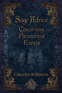 Cover image for Sage Advice Concerning Paranormal Events