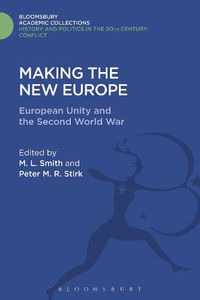 Cover image for Making the New Europe: European Unity and the Second World War