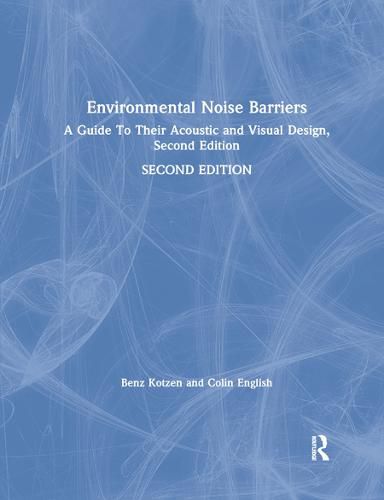 Cover image for Environmental Noise Barriers: A guide to their acoustic and visual design