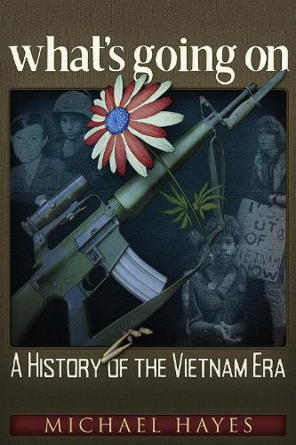 what's going on: A History of the Vietnam Era