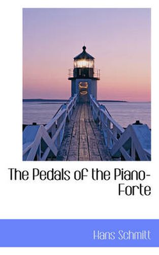 Cover image for The Pedals of the Piano-Forte