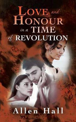 Cover image for Love and Honour in a Time of Revolution
