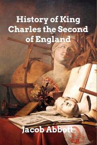 Cover image for History of King Charles II of England