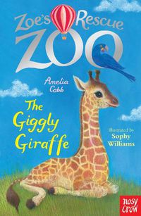 Cover image for Zoe's Rescue Zoo: The Giggly Giraffe