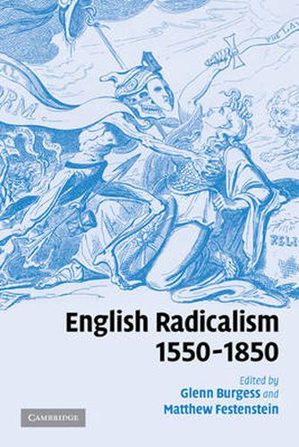 Cover image for English Radicalism, 1550-1850