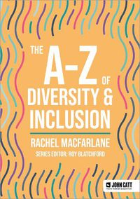 Cover image for The A-Z of Diversity & Inclusion