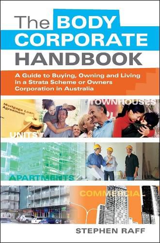 Cover image for The Body Corporate Handbook: A Guide to Buying, Owning and Living in a Strata Scheme or Owners Corporation in Australia