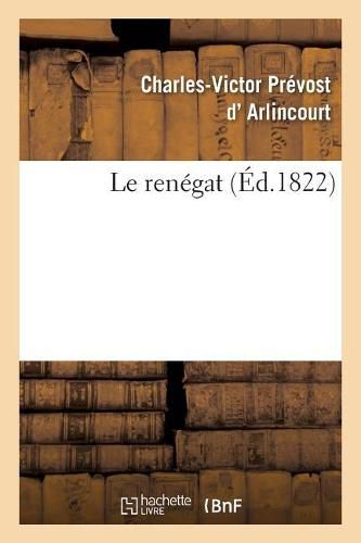 Le renegat. Tome 2