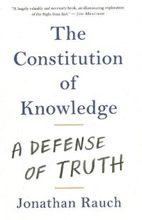 Cover image for The Constitution of Knowledge: A Defense of Truth